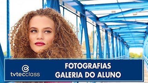 Foografias 3 - Galeria do Aluno - TVTEC Class