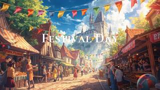 The Grand Festival Begins 🎉🏰 | Lively Kingdom Ambience