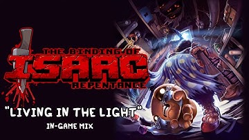 Isaac Repentance OST - Living in the Light (In-Game) Music Extended