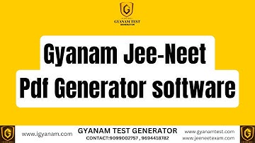 Gyanam JEE-NEET pdf Generator Software #jeemains #neetpaper #jeeneetpapergeneratorsoftware #exam