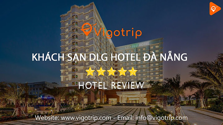 Dlg hotel đà nẵng co bao nhiêu pho ng năm 2024