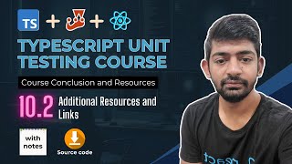 Module 10.2 - Additional Resources and Links - Typescript Unit Testing Course Module 2 2 Advanced Types And Oops In Typescript Typescript Unit Testing Course