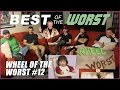 Best of the Worst: Wheel of the Worst #12