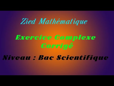 Correction Exercice Complexe 2. Bac Math / Science / Technique / Info.