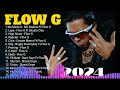 Flow G Nonstop Music 2024 | Flow G Nonstop Rap Songs 2024 | FLOW G PLAYLIST Mp3 Song