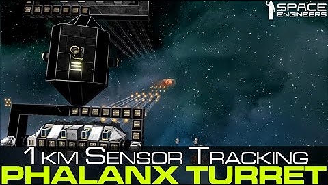 Space Engineers - Phalanx Auto Defense Turret, 1km Sensor Tracking