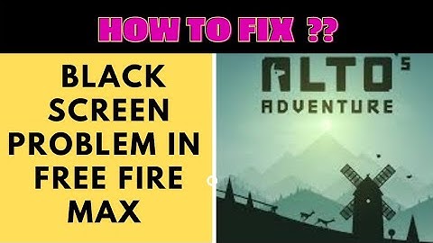 How to Fix Black Screen Problem in Alto Adventure Free Fire Max|| FING 24