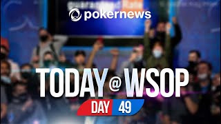 WSOP 2021 | AND THEN THERE WERE THREE! | Update Day 49