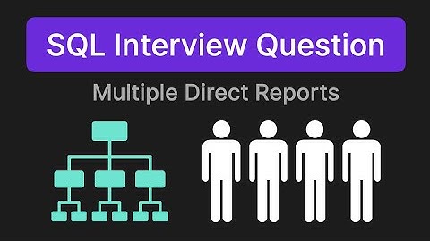 Meerdere directe ondergeschikten - SQL technische interviewvraag