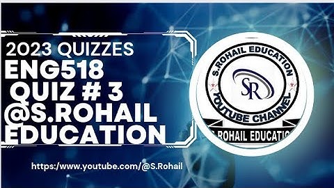 Eng518 || Resent Quizzes 2023 || Quiz #3 || Final Term Quizzes File ||