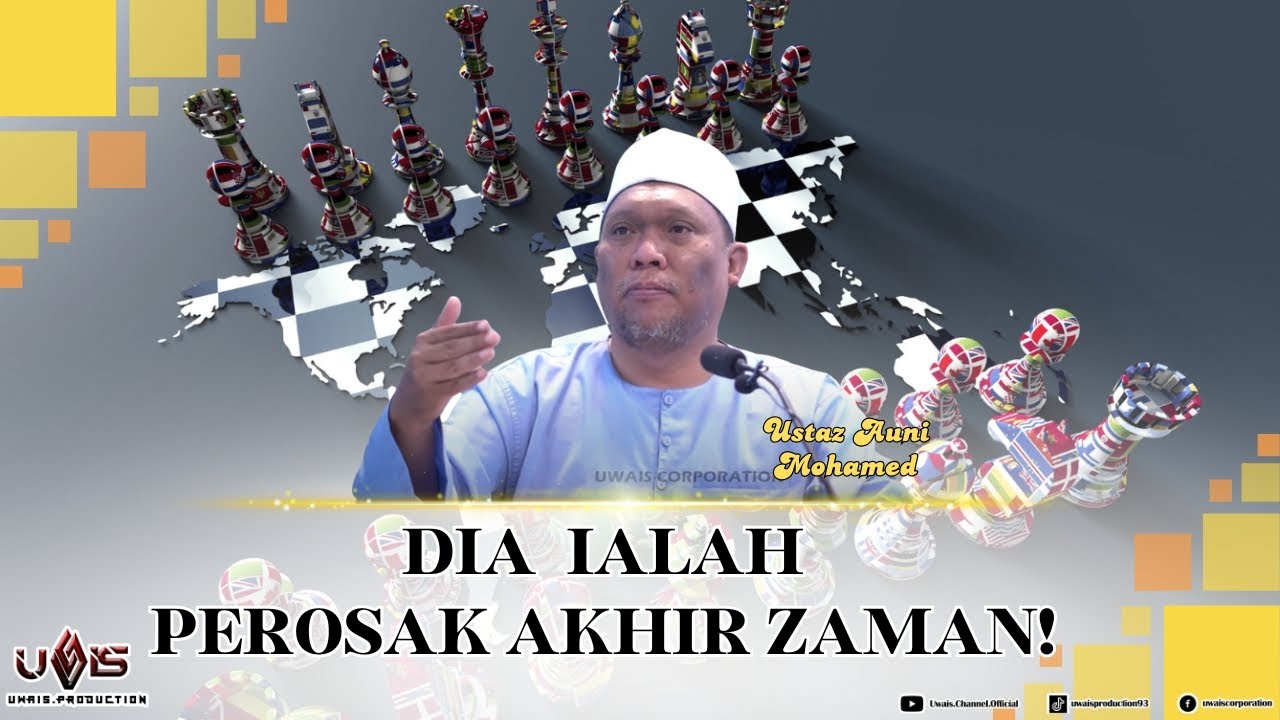 Perosak Akhir Zaman | Ustaz Auni Mohamed