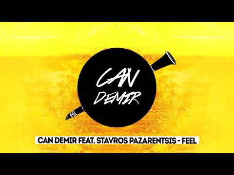 Can Demir feat  Stavros Pazarentsis   Feel Remix