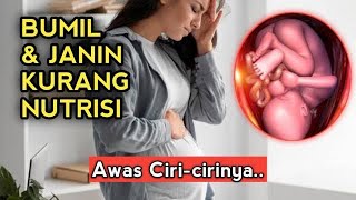 Ciri-ciri Ibu Hamil dan Janin Kurang Nutrisi