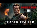 Predator 6: Badlands  - (2025 ) Teaser  Trailer | Arnold Schwarzenegger |  Concept