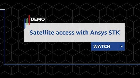 Satellite access with Ansys STK