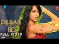 Dilbar dilbar 8D video song full HD