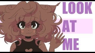 look at me | ANIMATION MEME