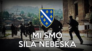 Video thumbnail of "Boşnak Savaş Şarkısı: "Mi Smo Sila Nebeska" (Türkçe Altyazı)"