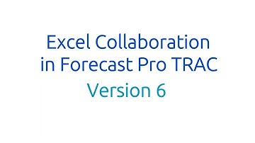 Forecast Pro TRAC’s all new Excel based Collaboration