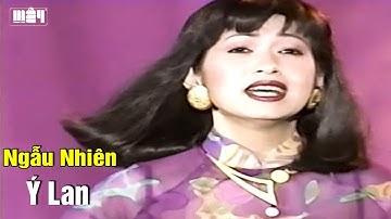 Ngẫu Nhiên (Trịnh Công Sơn) — Ý Lan | Nhạc Xưa Bất Hủ Hay Nhất