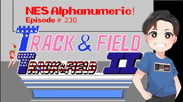 NES Alphanumeric! #230: TRACK & FIELD (II)