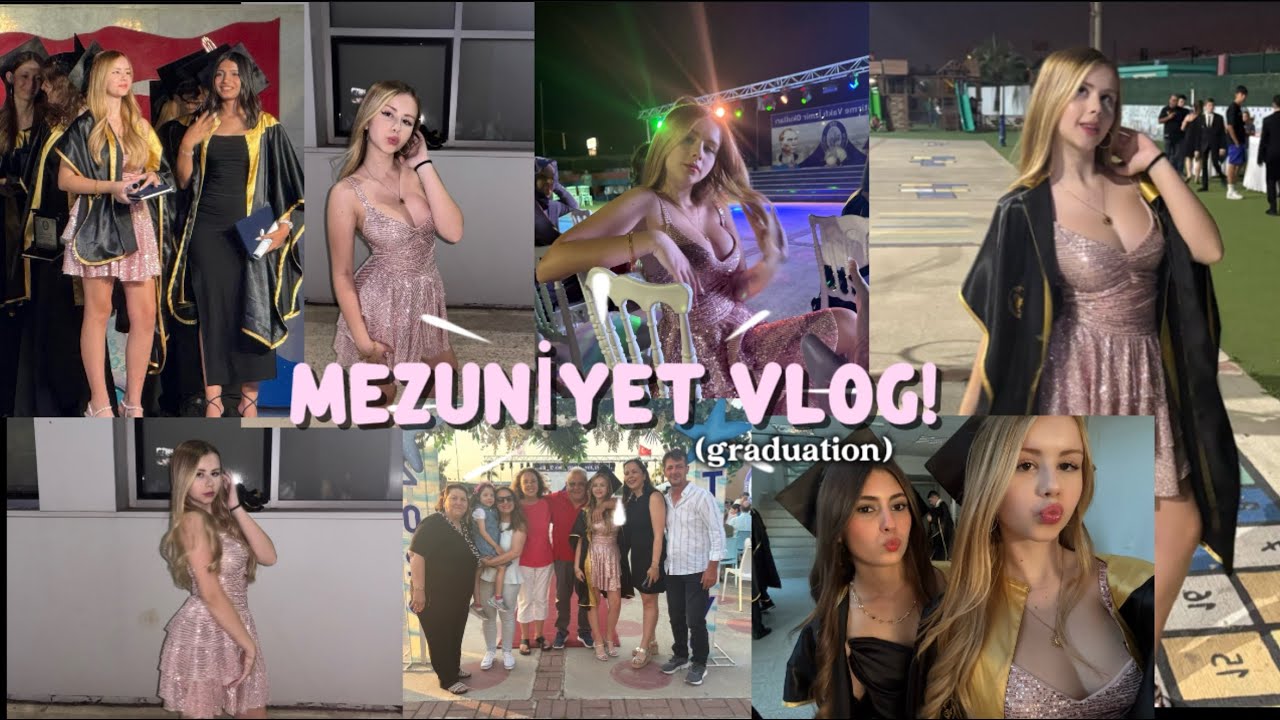 Mezuniyet Vlog! 🎓