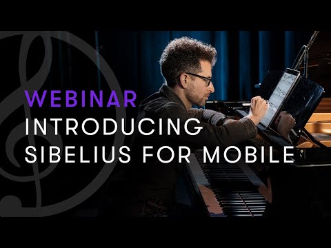 LIVE WEBINAR — Introducing Sibelius for Mobile