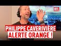 Philippe Caverivière : alerte orange ! 🤣