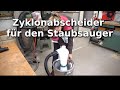 Werkstatt: Zyklonabscheider für den Werkstattstaubsauger