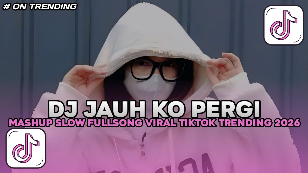 DJ JAUH KO PERGI SLOW VIRAL TIKTOK FULL SONG MAMAN FVNDY 2026