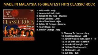 MADE IN MALAYSIA 16 GREATEST HITS CLASSIC ROCK VOL.1