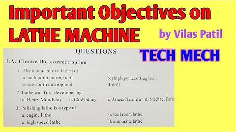 LATHE MACHINE Objectives types Question and answer
