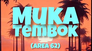 AREA 62 - MUKA TEMBOK