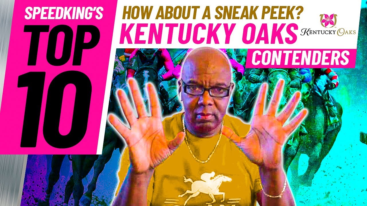 Kentucky Oaks 2022 Top 10 Contenders 4/13/2022 YouTube
