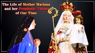 Mother Mariana and Our Lady of Good Success: Her Life and Prophecies