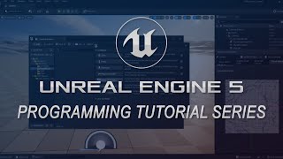 Unreal Engine 5 Programming Tutorial Series: 1# Project Setup and Preparation