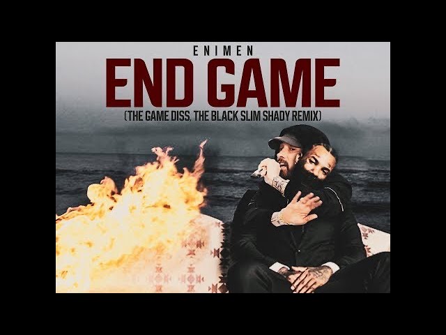 Watch Eni-men - End Game (The Game Diss, The Black Slim Shady Remix) on YouTube Watch Eni-men - End Game (The Game Diss, The Black Slim Shady Remix) on YouTube