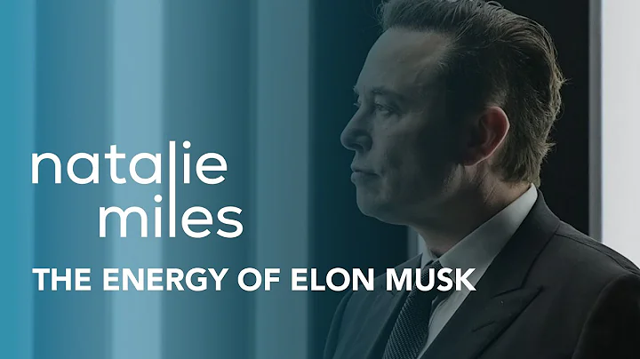 The Energy Of Elon Musk