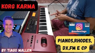 KORG KARMA (PIANOS,RHODES,EPS,DX,FM E CP) by TIAGO MALLEN #korg #tecladista #musica #brasil #teclado