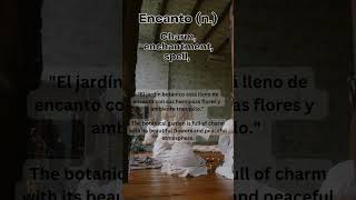 Spanish Word of the Day: Encanto