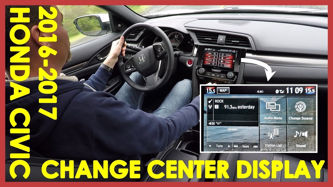 How To Change Honda Civic Center Console Display 2016 2017