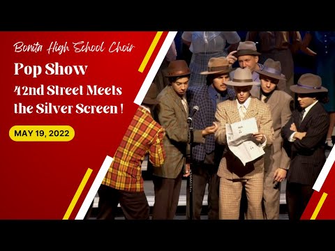 Bonita High School Choir Pop Show "42nd Street Meets the Silver Screen