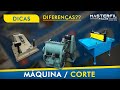 Qual é a Diferença Entre as Máquinas de Corte e Vinco