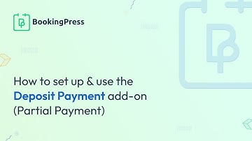 How to Set Up & Use the Deposit Payment Add-on (Partial Payment) using BookingPress Pro Plugin