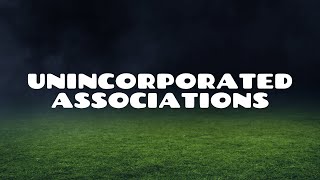 Unincorporated Associations: Legal Problems & Solutions