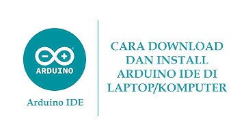 CARA DOWNLOAD DAN INSTALL ARDUINO IDE DI LAPTOP/KOMPUTER