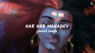 Har Har Mahadev song // slowed reverb.