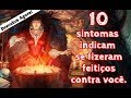 Fizeram feitiço pra mim? 10 sintomas indicam se fizeram feitiço, magia negra ou macumba contra você.