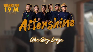 Aku Sing Lungo - Aftershine (Official Music Video)