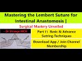 LEMBERT'S SUTURE: Unveiling Intestinal Anastomosis Sutures  | Suturing Series - 11 #surgicalskills